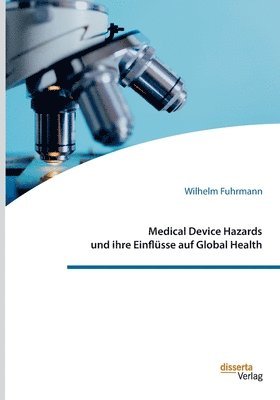 Medical Device Hazards und ihre Einflsse auf Global Health 1