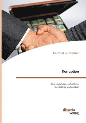 bokomslag Korruption. Eine sozialwissenschaftliche Darstellung und Analyse