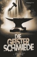 bokomslag Die Geisterschmiede