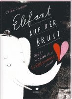 bokomslag ELEFANT AUF DER BRUST oder: Warum sich Liebeskummer lohnt