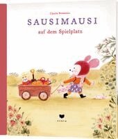 Claudia Burmeister - Sausimausi auf dem Spielplatz, Inbunden