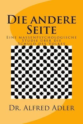 Die andere Seite: Eine massenpsychologische Studie ueber die Schuld des Volkes 1