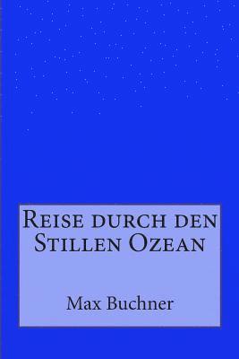 Reise durch den Stillen Ozean 1