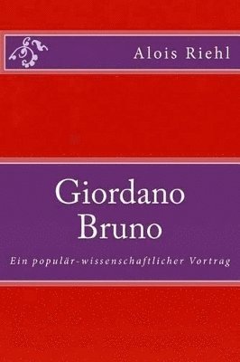 Alois Riehl - Giordano Bruno, Häftad