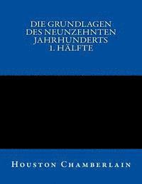 Houston Stewart Chamberlain - Die Grundlagen des neunzehnten Jahrhunderts (Band 1), Häftad. Tillgänglighet: Lägg i varukorg