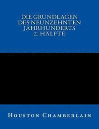 bokomslag Die Grundlagen des neunzehnten Jahrhunderts (Band 2)