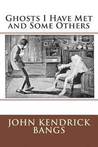 Ghosts I Have Met and Some Others