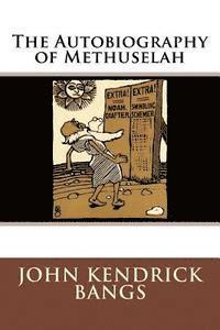 The Autobiography of Methuselah 1