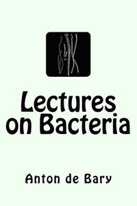 bokomslag Lectures on Bacteria