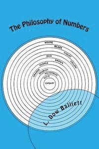 bokomslag The Philosophy of Numbers: Their Tone and Colors