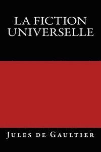 La Fiction universelle: Edition originale de 1903 1