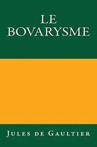 bokomslag Le Bovarysme: Édition originale de 1921