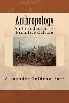 Anthropology: An Introduction to Primitive Culture 1