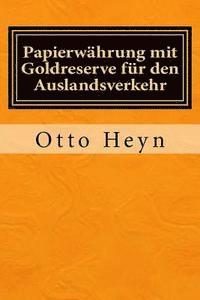bokomslag Papierwährung mit Goldreserve für den Auslandsverkehr: Originalausgabe von 1894