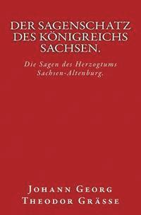 bokomslag Der Sagenschatz des Königreichs Sachsen.: Originalausgabe von 1874