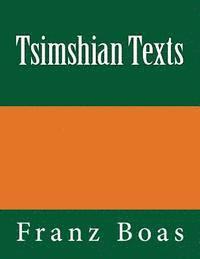 Franz Boas - Tsimshian Texts: The original edition of 1902, Häftad