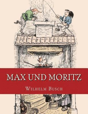 Max und Moritz: Originalausgabe von 1906 1