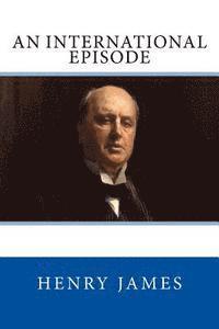 bokomslag An International Episode: The Original Edition of 1892