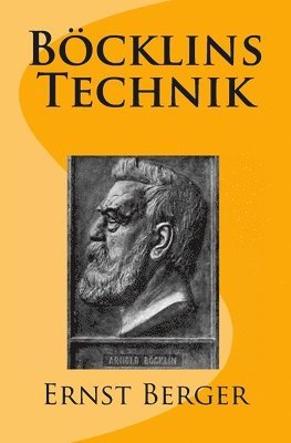 Böcklins Technik: Originalausgabe von 1906 1