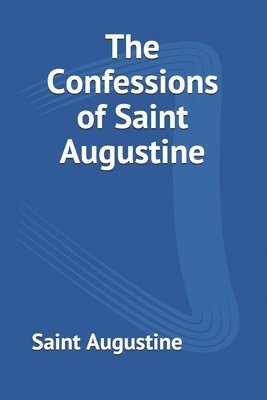 bokomslag The Confessions of Saint Augustine