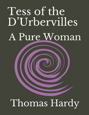Tess of the D'Urbervilles: A Pure Woman