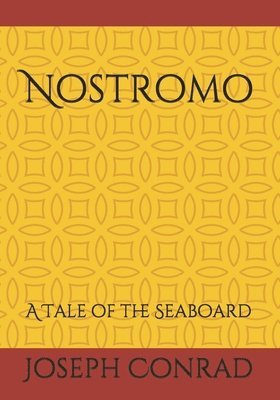 Joseph Conrad - Nostromo: A Tale of the Seaboard, Häftad