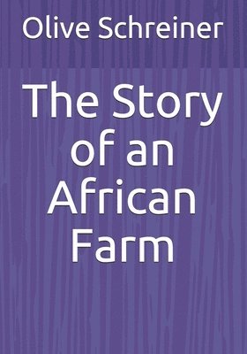The Story of an African Farm