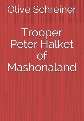 bokomslag Trooper Peter Halket of Mashonaland