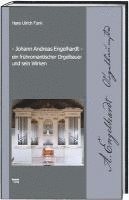 bokomslag Johann Andreas Engelhardt ein frühromantischer Orgelbauer und sein Wirken