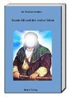 bokomslag Imam Ali und der wahre Islam