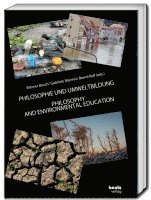 Werner Busch, Gabriele Münnix, Bernd Rolf - PHILOSOPHIE UND UMWELTBILDUNG, Häftad