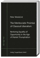 bokomslag The Meritocratic Promise of Classical Liberalism