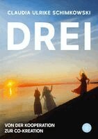 Claudia Ulrike Schimkowski - Drei, Inbunden