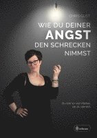 bokomslag Wie du deiner Angst den Schrecken nimmst