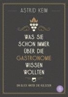 bokomslag Was Sie schon immer über die Gastronomie wissen wollten