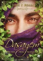 Chris P. Rolls - Dasayem - Unter dem Schleier, Häftad