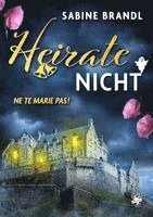 Sabine Brandl - Heirate nicht, Häftad