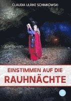 Einstimmen auf die Rauhnächte