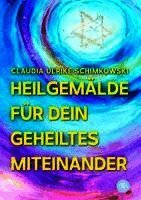 Heilgemälde für Dein geheiltes Miteinander
