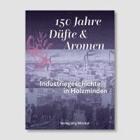 bokomslag 150 Jahre Düfte und Aromen