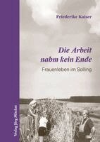 Friederike Kaiser - Die Arbeit nahm kein Ende, Inbunden