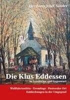 Hermann-Josef Sander - Die Klus Eddessen Wallfahrststätte, Erimitage, Pastoraler Ort, Inbunden