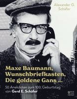 Maxe Baumann, Wunschbriefkasten, Die goldene Gans ...