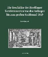 bokomslag Die Geschichte der Haselünner Kornbrennereien von den Anfängen bis zum großen Stadtbrand 1849