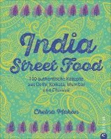 Chetna Makan - India Street Food, Inbunden