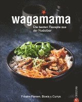 bokomslag Wagamama. Die besten Rezepte aus der Nudelbar