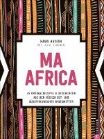 bokomslag Ma Africa. Das Kochbuch