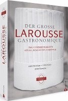 bokomslag Der große Larousse Gastronomique. Das internationale Standardwerk für Küche, Kochkunst, Esskultur.