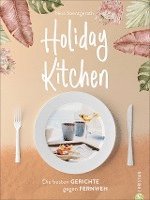 Nina Soentgerath - Holiday Kitchen, Inbunden