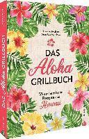 Adrienne Robillard - Das Aloha-Grillbuch, Inbunden